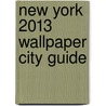 New York 2013 Wallpaper City Guide door Wallpaper*