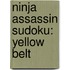 Ninja Assassin Sudoku: Yellow Belt