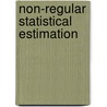 Non-Regular Statistical Estimation by Masafumi Akahira