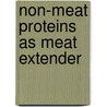 Non-meat proteins as meat extender by Zuhaib Bhat