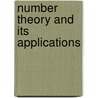Number Theory and Its Applications door Nianliang Wang