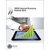 Oecd Internet Economy Outlook 2012 by Organization for Economic Co-Operation a