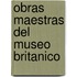 Obras Maestras del Museo Britanico