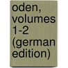 Oden, Volumes 1-2 (German Edition) door Gottlieb Klopstock Friedrich