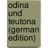 Odina Und Teutona (German Edition)