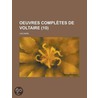 Oeuvres Completes de Voltaire (10) door Voltaire