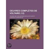 Oeuvres Completes de Voltaire (12) door Voltaire