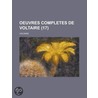 Oeuvres Completes de Voltaire (17) door Voltaire