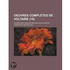 Oeuvres Completes de Voltaire (18) door Voltaire