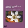 Oeuvres Completes de Voltaire (24) by Voltaire