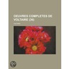 Oeuvres Completes de Voltaire (36) door Voltaire