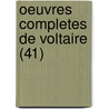 Oeuvres Completes de Voltaire (41) door Voltaire