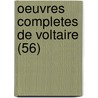 Oeuvres Completes de Voltaire (56) door Voltaire