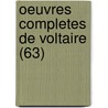 Oeuvres Completes de Voltaire (63) door Voltaire