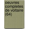 Oeuvres Completes de Voltaire (64) door Voltaire
