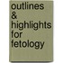 Outlines & Highlights For Fetology