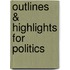 Outlines & Highlights For Politics