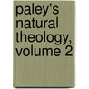 Paley's Natural Theology, Volume 2 door Jr Bell Charles