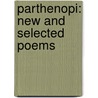 Parthenopi: New and Selected Poems door Michael Waters