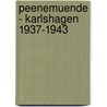 Peenemuende - Karlshagen 1937-1943 door Guenter Wiechmann
