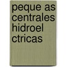 Peque as Centrales Hidroel Ctricas by Oscar Gonzalo Mallitasig Panchi