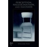 Perception Hallucination & Illus P by William Fish