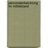 Personalentwicklung im Mittelstand door Bernd Bentele