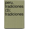 Peru, Tradiciones (3); Tradiciones door Ricardo Palma