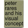 Peter Rares and his Visual Concept by Teodora Artimon