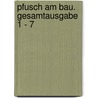 Pfusch am Bau. Gesamtausgabe 1 - 7 door Dieter Ansorge