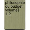 Philosophie Du Budget, Volumes 1-2 by Édélestand Du Méril