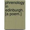 Phrenology in Edinburgh. [A poem.] door Onbekend