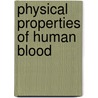 Physical Properties of Human Blood by Mohammed Gulam Ahamad