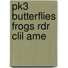 Pk3 Butterflies Frogs Rdr Clil Ame door Rachel Wilson