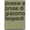 Poesie E Prose Di Giacomo Leopardi door Professor Giacomo Leopardi
