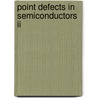 Point Defects In Semiconductors Ii by Jules Bourgoin