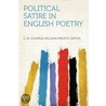 Political Satire in English Poetry door C.W. (Charles William) Previte-Orton