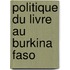 Politique du livre au Burkina Faso