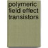 Polymeric Field Effect Transistors