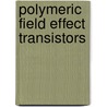 Polymeric Field Effect Transistors door Manohar Rao