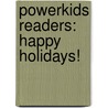 Powerkids Readers: Happy Holidays! door Josie Keogh