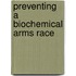 Preventing a Biochemical Arms Race