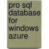 Pro Sql Database For Windows Azure by Scott Klein