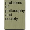 Problems Of Philosophy And Society door M. Francis Reeves