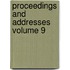 Proceedings and Addresses Volume 9