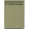 Pseudonymization of Medical Images door Daniel Abouakil