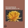 Psychiatrische Abhandlungen (1-15) door B. Cher Group