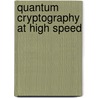 Quantum Cryptography at High Speed door Veronica Fernandez-Marmol