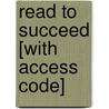 Read to Succeed [With Access Code] by Jilani Warsi