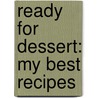Ready for Dessert: My Best Recipes door David Lebovitz